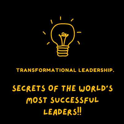 TRANSFORMATIONAL LEADERSHIP