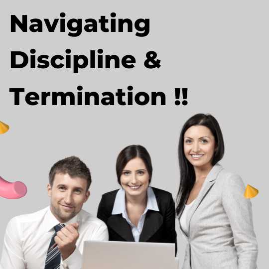 Navigating Discipline & Termination