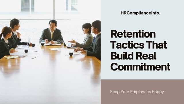 Retention Tactics That Build Real Commitment